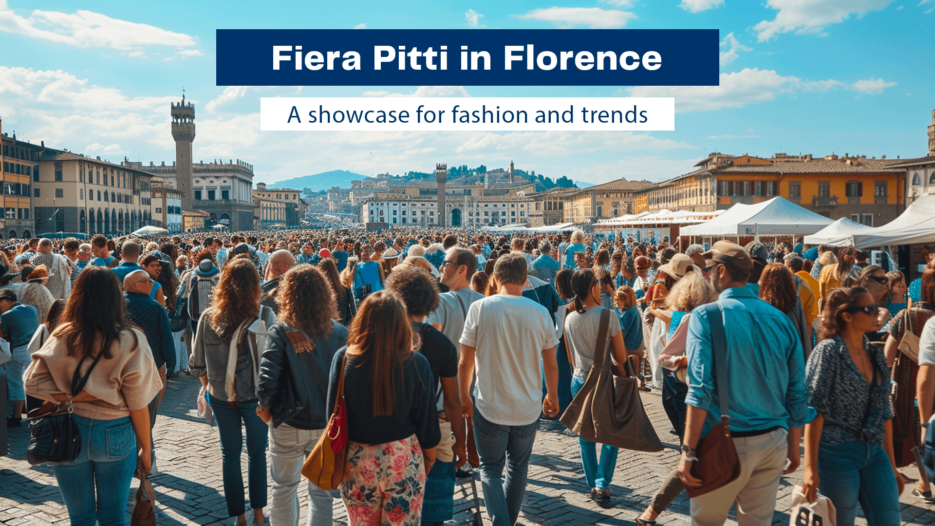 Fiera Pitti in Florence: A showcase for fashion and trends